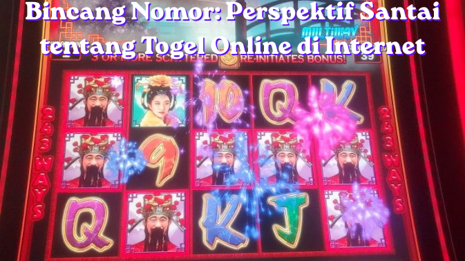Bincang Nomor: Perspektif Santai tentang Togel Online di Internet