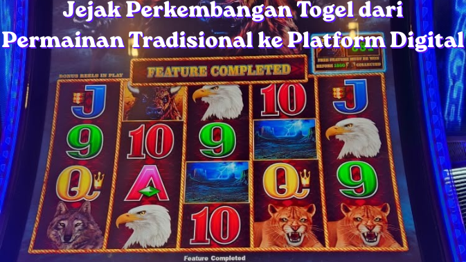 Jejak Perkembangan Togel dari Permainan Tradisional ke Platform Digital